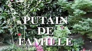 PUTAIN DE FAMILLE... (Complete French..